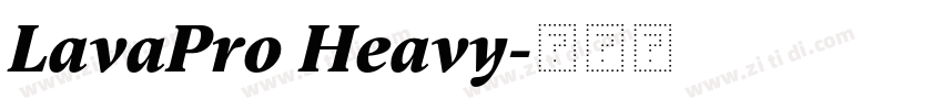 LavaPro Heavy字体转换 LavaPro Heavy字体转换